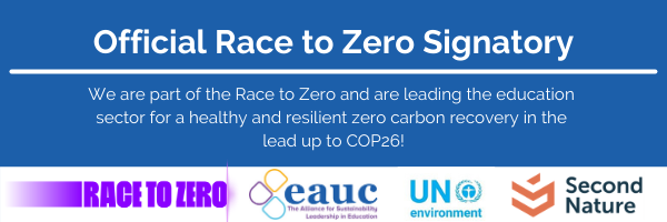 Graphic with a deep blue background with the following words on top, 'Official race to zero signatory. We are part of the Race to Zero and are leading the education sector for a healthy and resilient zero carbon recovery in the lead up to COP26.'